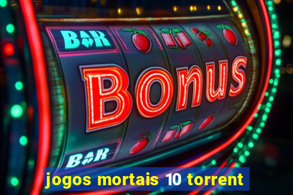 jogos mortais 10 torrent